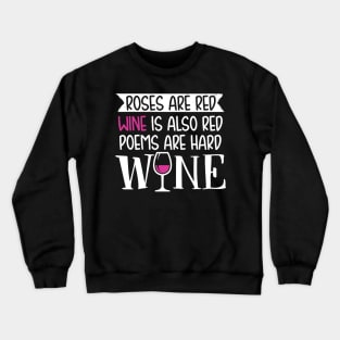 Wine Lover Gift, Roses and Wine Poem Crewneck Sweatshirt